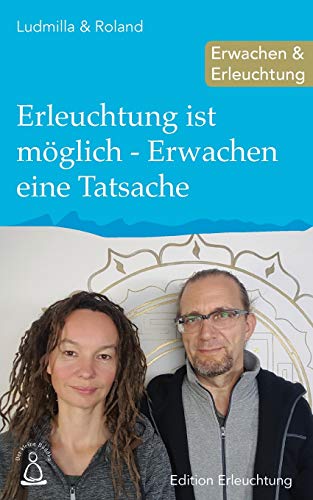 Erleuchtung ist möglich - Erwachen eine Tatsache: Erwachen & Erleuchtung (Edition Erleuchtung, Band 1) von CREATESPACE