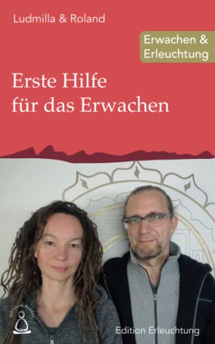 Erste Hilfe für das Erwachen: Erwachen & Erleuchtung Erste Hilfe für das Erwachen: Erwachen & Erleuchtung von Independently published