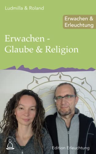 Erwachen - Glaube & Religion: Erwachen & Erleuchtung von Independently published