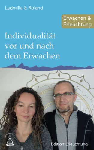 Individualität vor und nach dem Erwachen: Erwachen & Erleuchtung