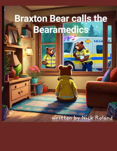 Braxton Bear calls the Bearamedics von Independently published