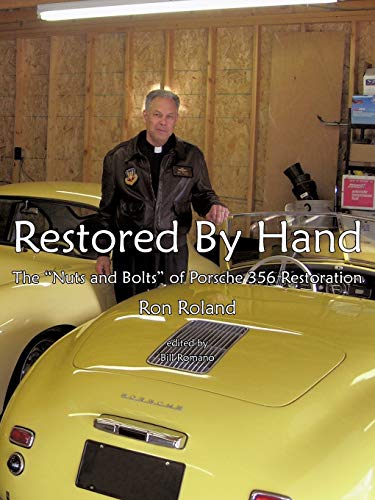 Restored by Hand: The "Nuts and Bolts" of Porsche 356 Restoration