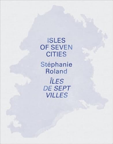 Isles of Seven Cities: Îles de Sept Villes von The Eriskay Connection