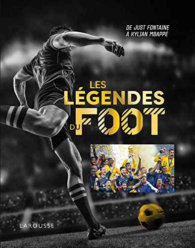 Les légendes du foot von LAROUSSE