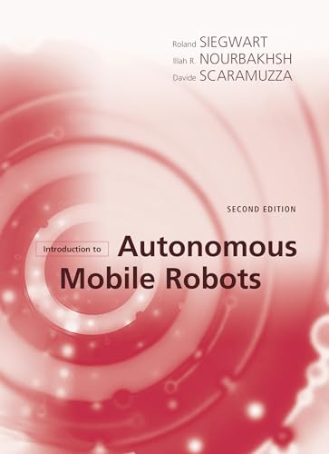 Introduction to Autonomous Mobile Robots, second edition (Intelligent Robotics and Autonomous Agents series)