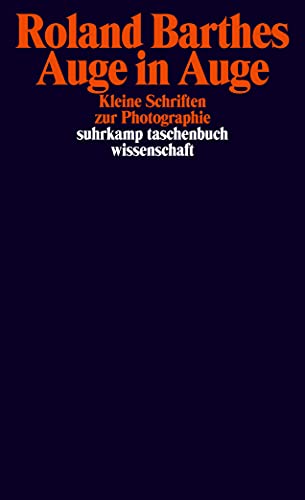 Auge in Auge: Kleine Schriften zur Photographie (suhrkamp taschenbuch wissenschaft) von Suhrkamp Verlag AG