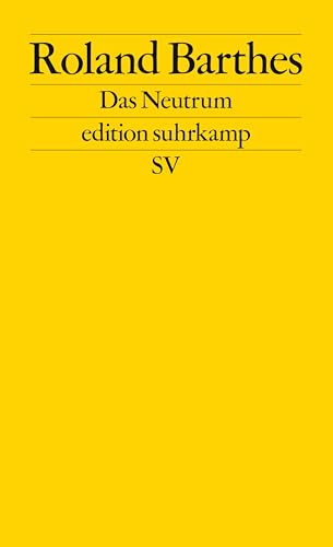 Das Neutrum: Vorlesung am Collège de France 1977–1978 (edition suhrkamp)