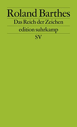 Das Reich der Zeichen (edition suhrkamp) von Suhrkamp Verlag AG