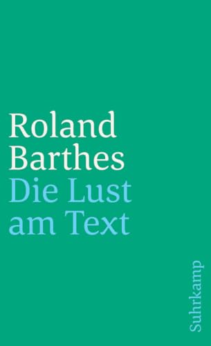 Die Lust am Text (Suhrkamp Studienbibliothek) von Suhrkamp Verlag AG