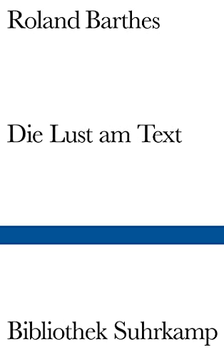 Die Lust am Text von Suhrkamp Verlag AG