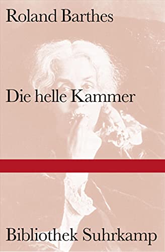 Die helle Kammer: Bemerkung zur Photographie (Bibliothek Suhrkamp) von Suhrkamp Verlag AG