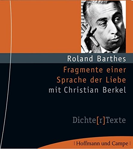 Fragmente einer Sprache der Liebe Fragmente einer Sprache der Liebe von Hoffmann und Campe