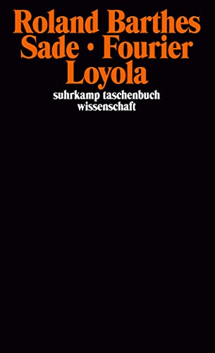 Sade. Fourier. Loyola (suhrkamp taschenbuch wissenschaft) von Suhrkamp Verlag AG