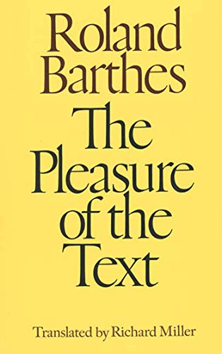 The Pleasure of the Text The Pleasure of the Text