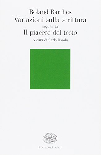 Variazioni sulla scrittura-Il piacere del testo (Biblioteca Einaudi, Band 57) von Einaudi