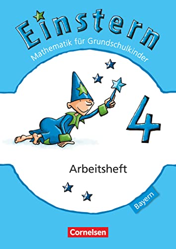 Einstern - Mathematik - Bayern 2014 - Band 4: Arbeitsheft (Einstern, Bayern 2014, Band 4) Einstern - Mathematik - Bayern 2014 - Band 4: Arbeitsheft (Einstern, Bayern 2014, Band 4)