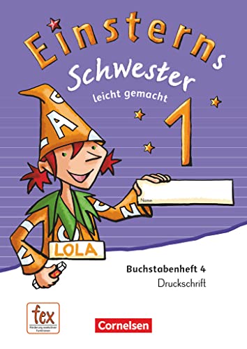 Einsterns Schwester - Erstlesen - Ausgabe 2015 - 1. Schuljahr: Leicht gemacht - Druckschrift: Buchstabenheft 4 von Cornelsen Verlag