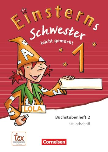 Einsterns Schwester - Erstlesen - Ausgabe 2015 - 1. Schuljahr: Leicht gemacht - Grundschrift: Buchstabenheft 2 von Cornelsen Verlag GmbH