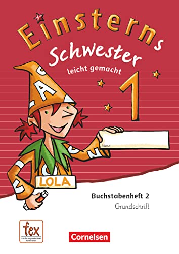 Einsterns Schwester - Erstlesen - Ausgabe 2015 - 1. Schuljahr: Leicht gemacht - Grundschrift: Buchstabenheft 2 von Cornelsen Verlag GmbH