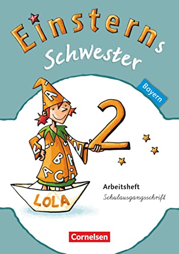 Einsterns Schwester - Sprache und Lesen - Bayern - 2. Jahrgangsstufe: Arbeitsheft in Schulausgangsschrift