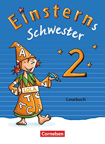 Einsterns Schwester - Sprache und Lesen - Zu Ausgabe 2015 und Ausgabe 2022 - 2. Schuljahr: Lesebuch Einsterns Schwester - Sprache und Lesen - Zu Ausgabe 2015 und Ausgabe 2022 - 2. Schuljahr: Lesebuch