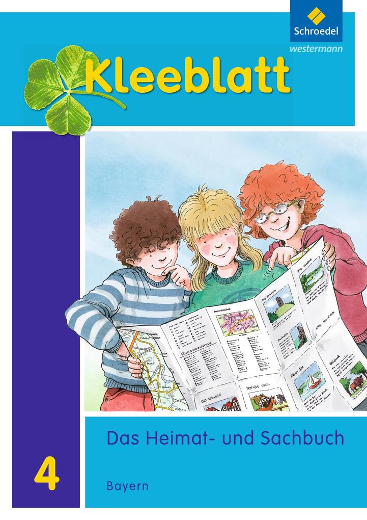 Kleeblatt. Das Heimat- und Sachbuch 4. Schülerband. Bayern von Schroedel Verlag GmbH