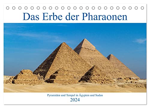 Das Erbe der Pharaonen (Tischkalender 2024 DIN A5 quer), CALVENDO Monatskalender von CALVENDO