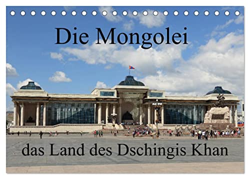 Die Mongolei das Land des Dschingis Khan (Tischkalender 2024 DIN A5 quer), CALVENDO Monatskalender von CALVENDO