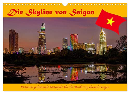 Die Skyline von Saigon (Wandkalender 2024 DIN A3 quer), CALVENDO Monatskalender von CALVENDO