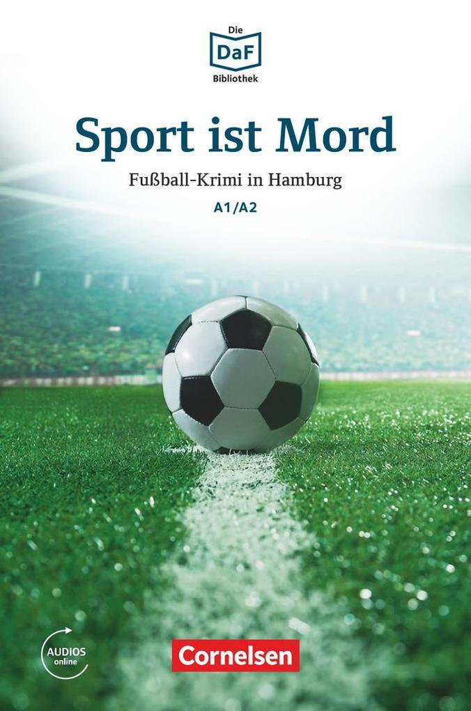 Die DaF-Bibliothek A1-A2 - Sport ist Mord von Cornelsen Verlag GmbH