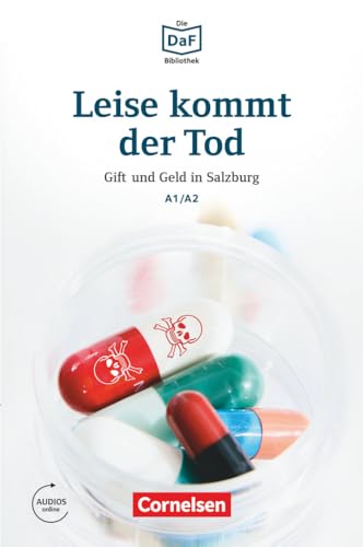 Die DaF-Bibliothek - A1/A2: Leise kommt der Tod - Gift und Geld in Salzburg - Lektüre - Mit Audios online