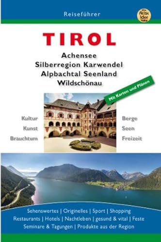 TIROL: Achensee Silberregion Karwendel Alpbachtal Seenland Region Wildschönau