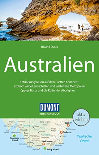 DuMont Reise-Handbuch Reiseführer Australien: mit Extra-Reisekarte DuMont Reise-Handbuch Reiseführer Australien: mit Extra-Reisekarte