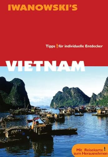 Vietnam - Reiseführer von Iwanowski: Tipps für individuelle Entdecker