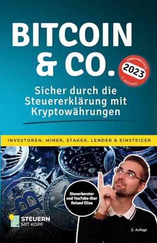 Bitcoin & Co.: Sicher durch die Steuererklärung mit Kryptowährungen von Independently published