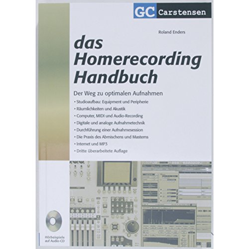 Das Homerecording Handbuch: Der Weg zu optimalen Aufnahmen. Studioaufbau: Equipment und Peripherie; Räumlichkeiten und Akustik; Computer, MIDI und ... Masterns; Internet und MP3 (Factfinder-Serie) von sonstige Bücher & Noten