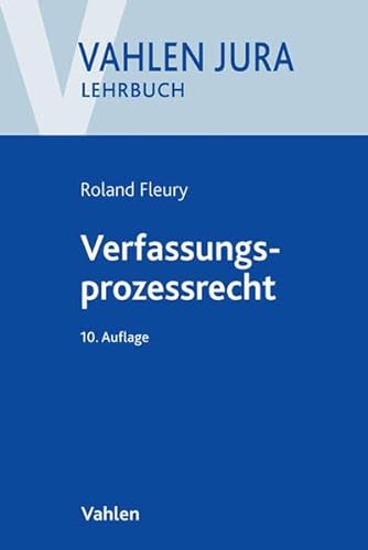 Verfassungsprozessrecht (Vahlen Jura/Lehrbuch)