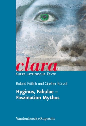 Fabulae. Faszination Mythos. (Lernmaterialien) (clara: Kurze lateinische Texte, Band 6)