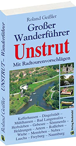 GROSSER WANDERFÜHRER UNSTRUT: Mit Radtouren | Unstrut-Radweg | Unstrut-Werra-Radweg