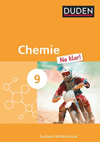 Chemie Na klar! - Mittelschule Sachsen - 9. Schuljahr: Schulbuch von Duden Schulbuch