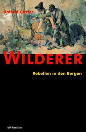 Wilderer: Rebellen in den Bergen