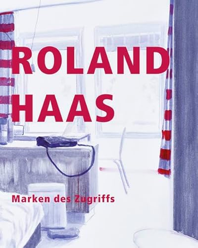 Roland Haas: Marken des Zugriffs