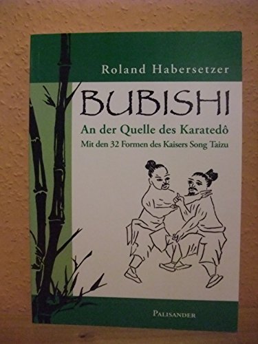 Bubishi - An der Quelle des Karatedo von Palisander Verlag
