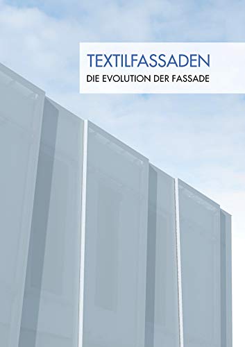 Textilfassaden: Die Evolution der Fassade