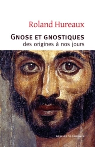 Gnose et gnostiques: des origines à nos jours von Desclée De Brouwer