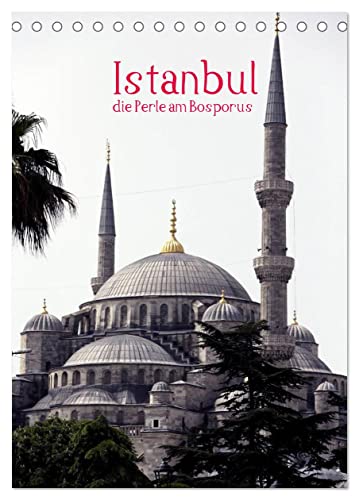 Istanbul, die Perle am Bosporus (Tischkalender 2025 DIN A5 hoch), CALVENDO Monatskalender von CALVENDO