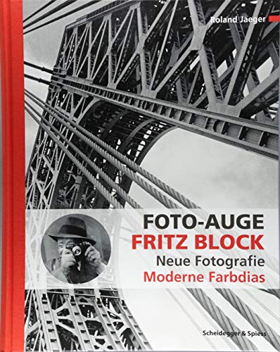 Foto-Auge Fritz Block: Neue Fotografie – Moderne Farbdias