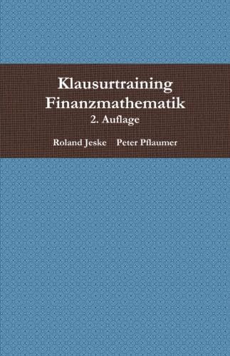 Klausurtraining Finanzmathematik, 2. Auflage