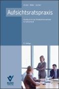 Aufsichtsratspraxis: Handbuch für die Arbeitnehmervertreter im Aufsichtsrat Aufsichtsratspraxis: Handbuch für die Arbeitnehmervertreter im Aufsichtsrat