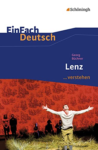 EinFach Deutsch ... verstehen: Georg Büchner: Lenz (EinFach Deutsch ... verstehen: Interpretationshilfen) EinFach Deutsch ... verstehen: Georg Büchner: Lenz (EinFach Deutsch ... verstehen: Interpretationshilfen)